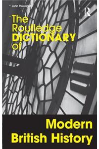 The Routledge Dictionary of Modern British History