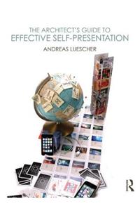 The Architect’s Guide to Effective Self-Presentation