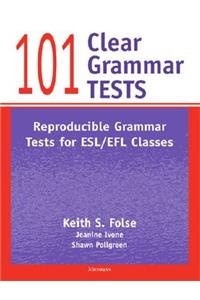 101 Clear Grammar Tests: Reproducible Grammar Tests for ESL/Efl Classes