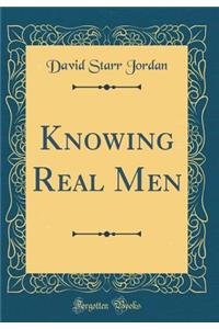 Knowing Real Men (Classic Reprint)