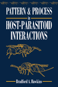 Pattern and Process in Host-Parasitoid Interactions