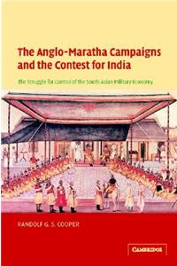 Anglo-Maratha Campaigns and the Contest for India