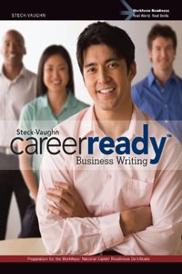 Steck-Vaughn Careerready: Student Edition Business Writing 2011