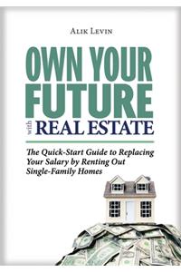 Own Your Future with Real Estate