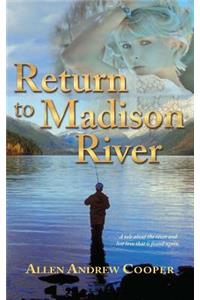 Return to Madison River