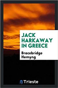 JACK HARKAWAY IN GREECE