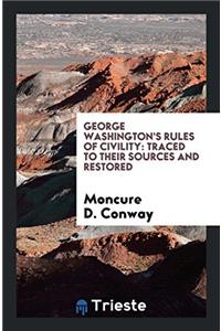 GEORGE WASHINGTON'S RULES OF CIVILITY: T