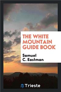 White Mountain Guide Book