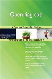 Operating cost A Complete Guide - 2019 Edition