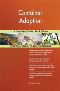 Container Adoption A Complete Guide - 2019 Edition