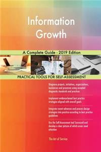 Information Growth A Complete Guide - 2019 Edition
