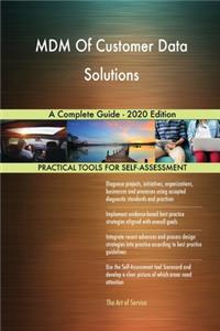 MDM Of Customer Data Solutions A Complete Guide - 2020 Edition
