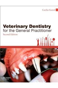 Veterinary Dentistry for the General Practitioner - E-Book