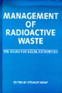 Management of Radioactive Waste: the Issues for Local Authorities