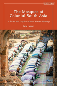 Mosques of Colonial South Asia