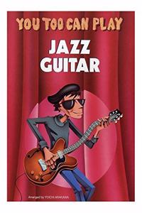 YOU TOO CAN PLAY JAZZ GUITAR