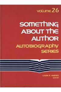 Something about the Author Autobiography Series