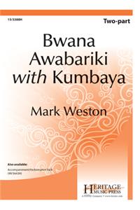 Bwana Awabariki with Kumbaya