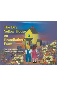 Big Yellow House on Grandfather's Farm