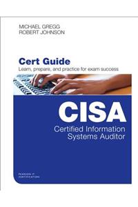 Certified Information Systems Auditor (Cisa) Cert Guide