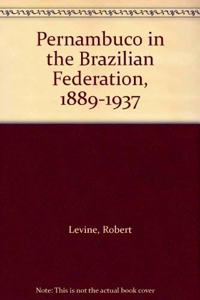 Pernambuco in the Brazilian Federation, 1889-1937