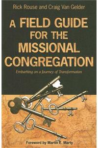 Field Guide for the Missional Congregation