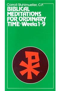 Biblical Meditations for Ordinary Time: Part I, Weeks 1 to 9