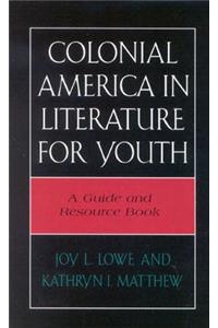 Colonial America in Literature for Youth