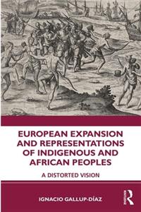 European Expansion and Representations of Indigenous and African Peoples