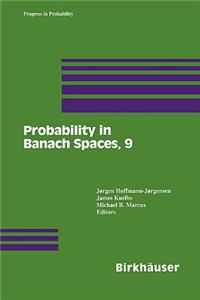 Probability in Banach Spaces, 9