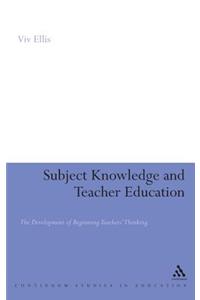 Subject Knowledge and Teacher Education