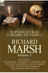 Collected Supernatural and Weird Fiction of Richard Marsh