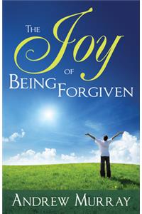 The Joy of Being Forgiven