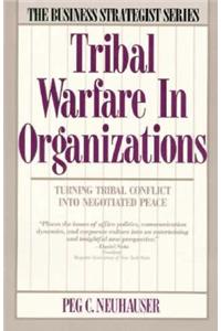 Tribal Warfare in Organizations (Revised)