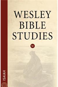Wesley Bible Studies - Isaiah