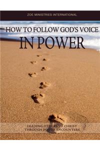 How to Follow God's Voice in Power