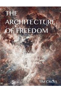 The Architecture of Freedom