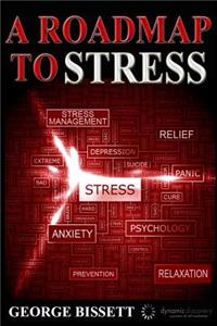 A Roadmap To Stress