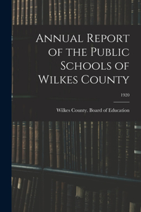 Annual Report of the Public Schools of Wilkes County; 1920
