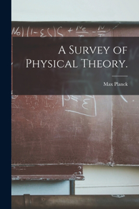 Survey of Physical Theory.