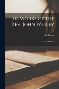 Works of the Rev. John Wesley