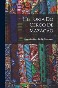 Historia Do Cerco De Mazagão