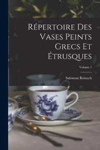 Répertoire Des Vases Peints Grecs Et Étrusques; Volume 1