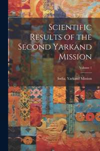 Scientific Results of the Second Yarkand Mission; Volume 1