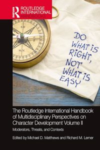 Routledge International Handbook of Multidisciplinary Perspectives on Character Development, Volume II