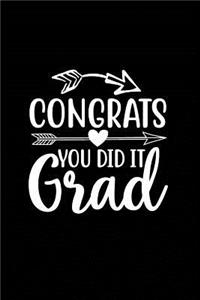 Congrats You Did It Grad