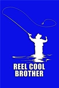Reel Cool Brother
