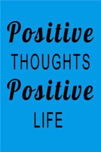 Positive Thoughts Positive Life