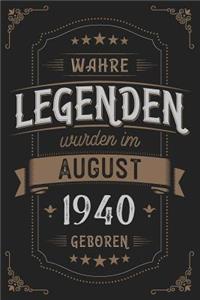 Wahre Legenden wurden im August 1940 geboren