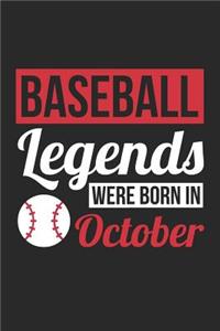 Baseball Notebook - Baseball Legends Were Born In October - Baseball Journal - Birthday Gift for Baseball Player